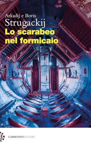 Arkadij Strugackij, Boris Strugackij: Lo scarabeo nel formicaio (Italian language, 2024)