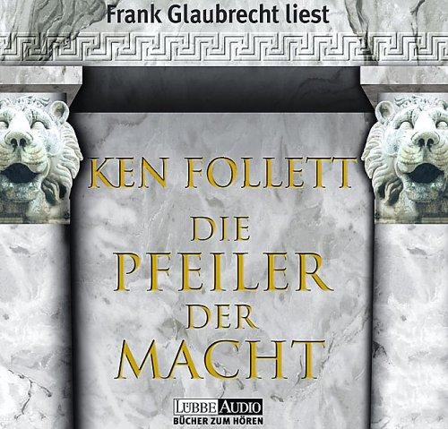 Die Pfeiler der Macht. 6 CDs. (AudiobookFormat, 2001, Lübbe Verlag)