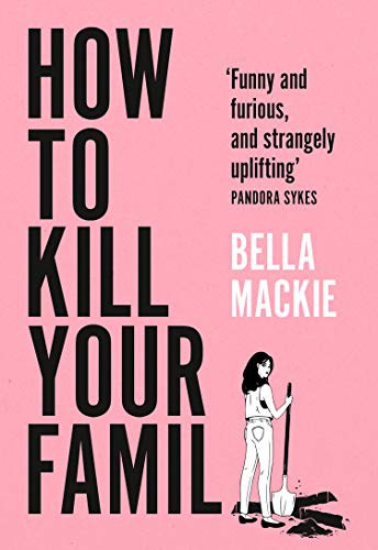 Bella Mackie: How to Kill Your Family (Hardcover, The Borough Press)