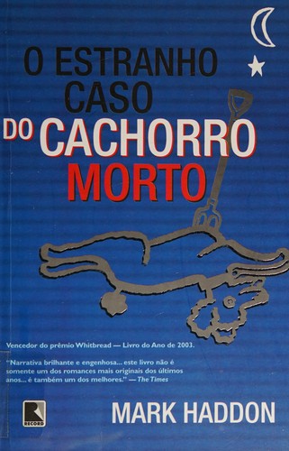 Estranho Caso do Cachorro Morto, O (Paperback, Portuguese language, 2004, Record)