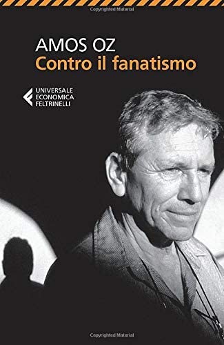 Contro il fanatismo (Italian language, 2015, Feltrinelli)