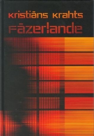 Christian Kracht: Fāzerlande (Hardcover, Latvian language, 2003, Izdevniecība AGB)