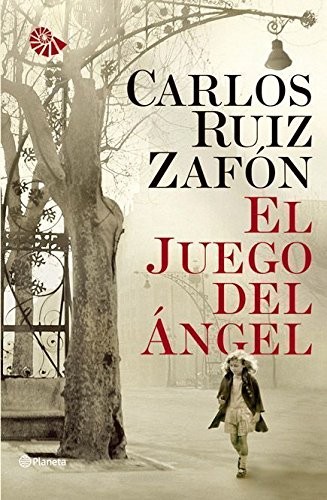 El juego del ángel (Paperback, Spanish language, 2008, Editorial Planeta, S.A.)