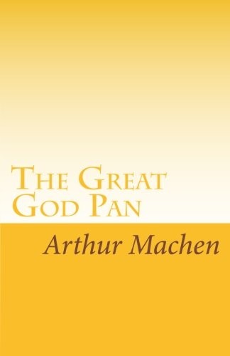 The Great God Pan (Paperback, 2010, Quill Pen Classics)