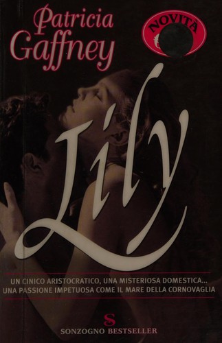 Patricia Gaffney: Lily (Italian language, 2004, Sonzogno)