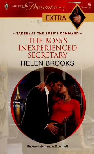 Helen Brooks: The boss's inexperienced secretary (2009, Harlequin)