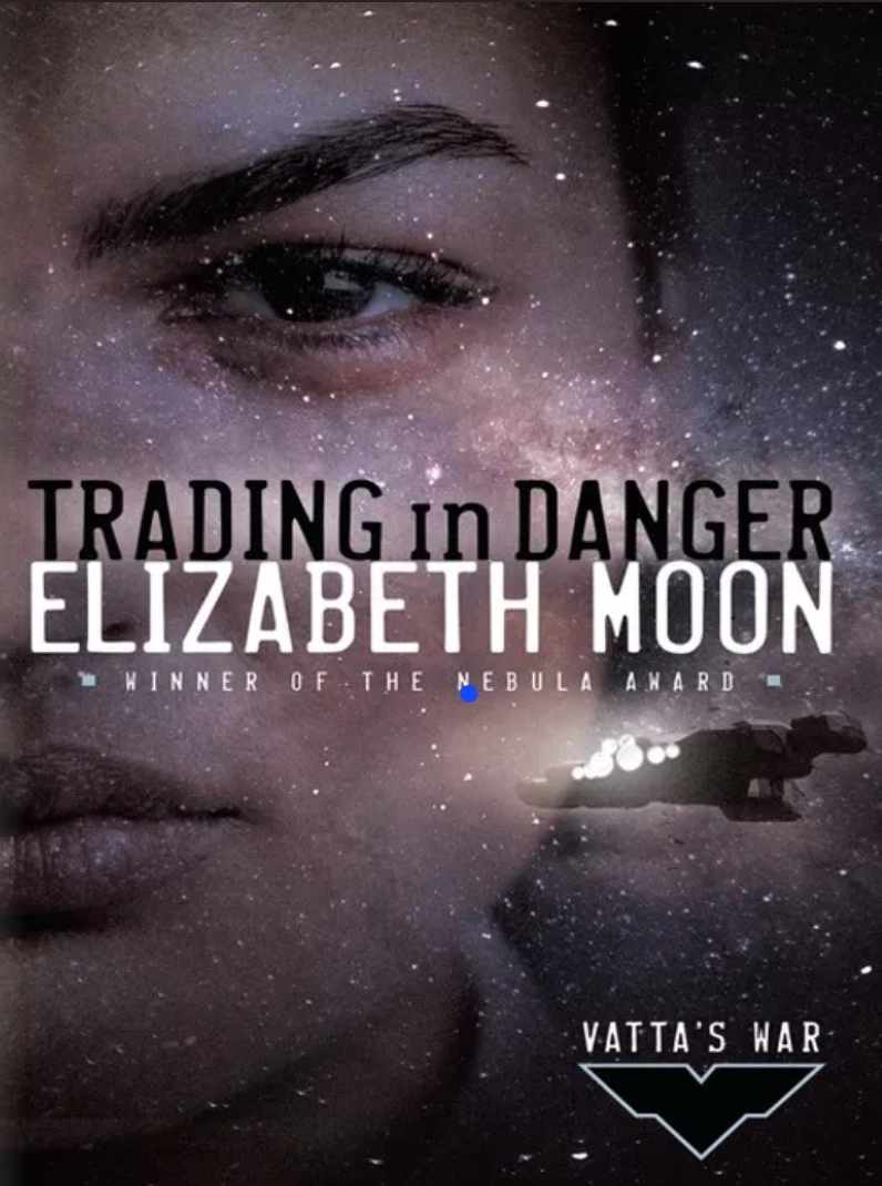 Elizabeth Moon: Trading in Danger