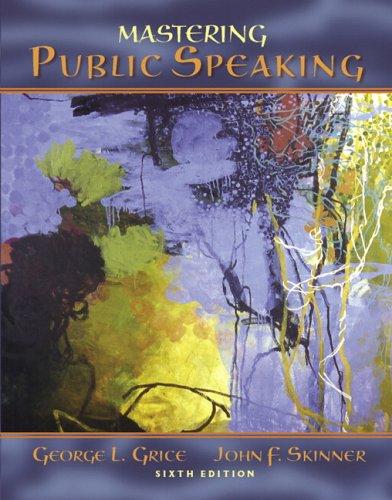 George L. Grice: Mastering public speaking (2007, Pearson)
