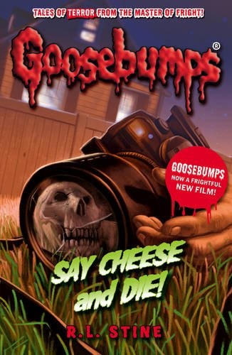 R. L. Stine: Say Cheese and Die! (Goosebumps) (Paperback, Scholastic Press)