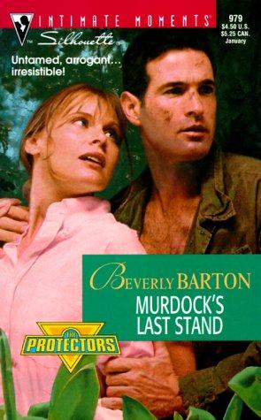Beverly Barton: Murdock'S Last Stand (The Protectors) (Paperback, 2000, Silhouette)