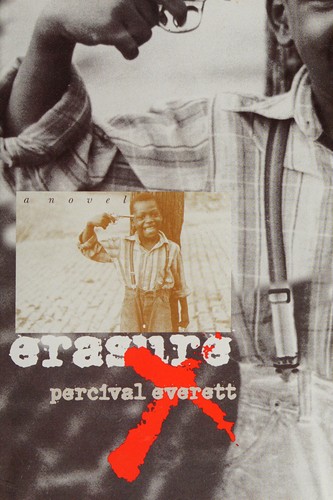 Percival L. Everett (duplicate): Erasure (2001, Univ. Press of New England)