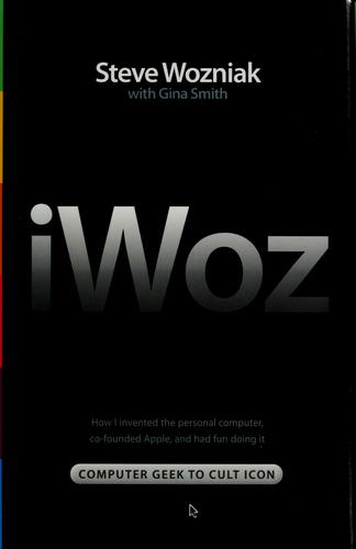 iWoz (2006, W.W. Norton & Co.)
