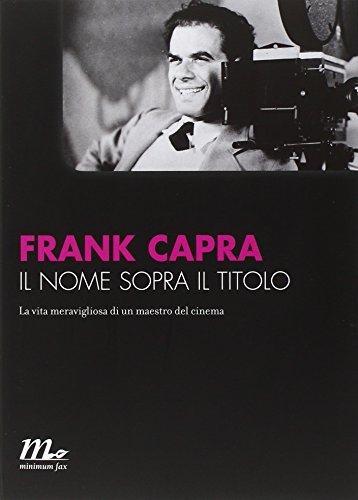 Il nome sopra il titolo. La vita meravigliosa di un maestro del cinema (Italian language, 2016)