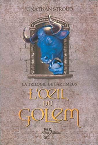La Trilogie de Bartimeus Tome 2 - L'?Il Du Golem (Paperback, 2004, Albin Michel Jeunesse, ALBIN MICHEL)