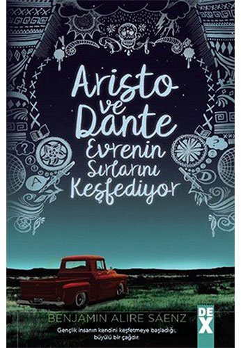 Benjamin Alire Sáenz: Aristo ve Dante Evrenin Sirlarini Kesfediyor (Paperback, 2000, Dex Yayinevi)