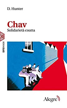 D. Hunter: Chav (Paperback, Italiano language, Edizioni Alegre)