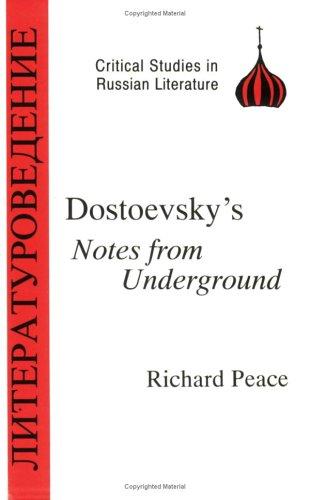 Dostoyevsky's Notes from Underground (Critical Studies in Russian Literature) (Critical Studies in Russian Literature) (Paperback, 1993, Bristol Classical Press)