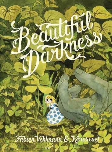 Kerascoët, Fabien Vehlmann: Beautiful Darkness (Paperback, 2018, Drawn and Quarterly)