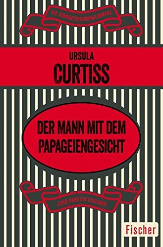 Ursula Curtiss: Der Mann mit dem Papageiengesicht (Paperback, 2016, FISCHER Taschenbuch)