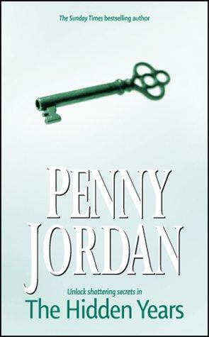 Penny Jordan: The Hidden Years (Paperback, 2003, Mira Books)