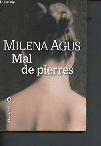 Milena Agus: Mal de pierres (French language, 2007)