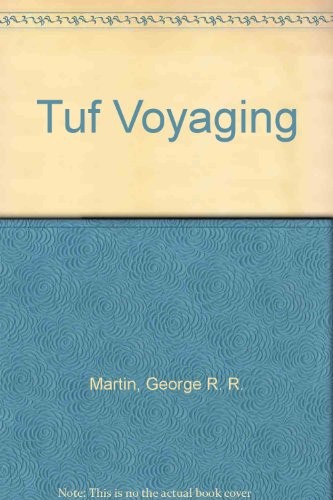 Tuf Voyaging (Hardcover, 2004, Meisha Merlin Pub (P))