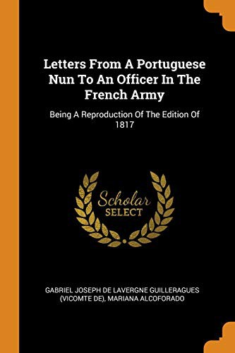 Letters From A Portuguese Nun To An Officer In The French Army (Paperback, 2018, Franklin Classics)