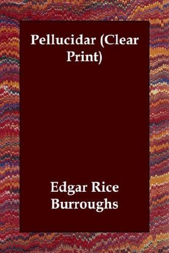 Pellucidar (Clear Print) (Paperback, 2003, Echo Library)