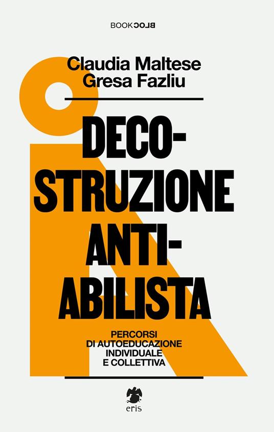 Decostruzione antiabilista (Paperback, Italiano language, Eris Edizioni)