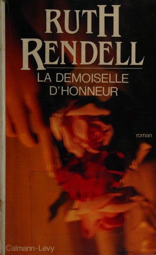 La demoiselle d'honneur (French language, 1991, Calmann-Lévy)