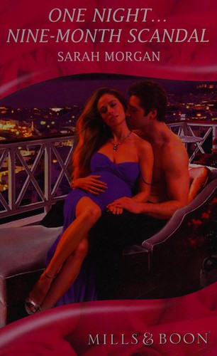 Sarah Morgan: One Night...Nine-Month Scandal (2010, Harlequin Mills & Boon, Limited)
