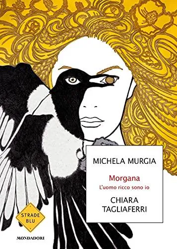 Chiara Tagliaferri, Michela Murgia: Morgana : l'uomo ricco sono io (Italian language, 2021)