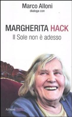 Marco Alloni, Margherita Hack: Marco Alloni dialoga con Margherita Hack (2010, Aliberti)