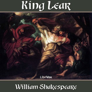 William Shakespeare: King Lear (2012, LibriVox)