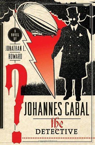 Johannes Cabal the Detective (Johannes Cabal, #2)