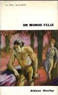 Un mundo feliz (Hardcover, Spanish language, 1962, Plaza & Janés)