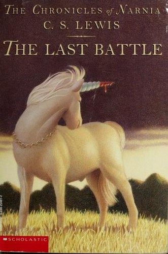 The last battle (Chronicles of Narnia) (1995, Scholastic Inc)