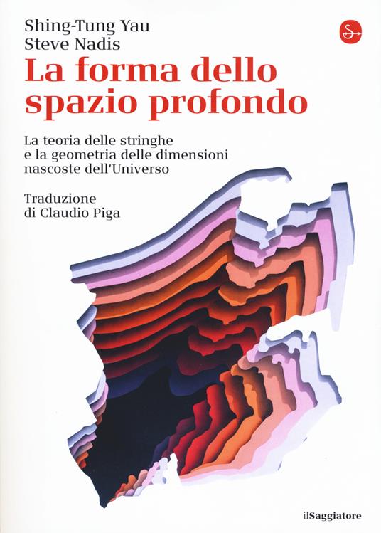 La forma dello spazio profondo (Paperback, Italiano language, 2019, Il Saggiatore)