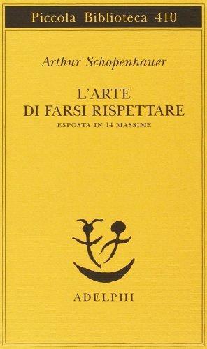 L'arte di farsi rispettare esposta in 14 massime ovvero Trattato sull'onore (Italian language, 1998)