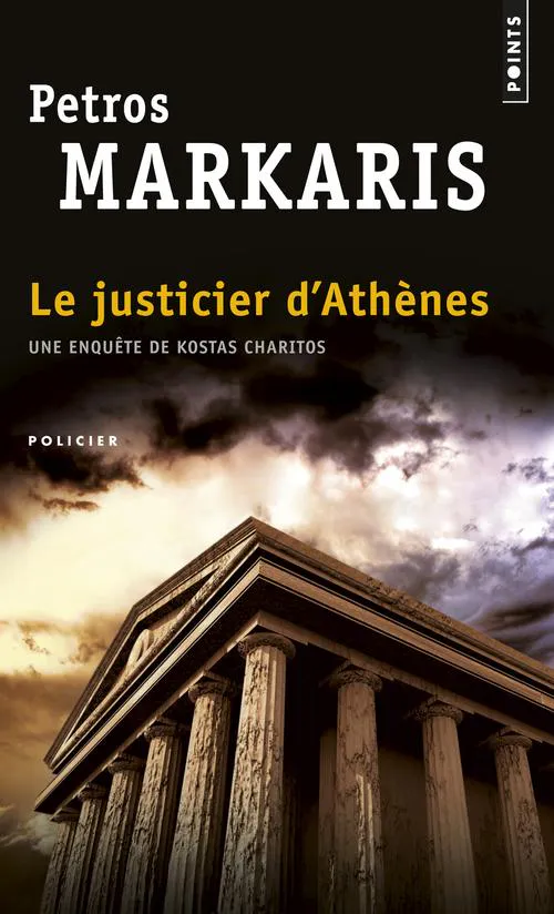 Petros Markaris: Le justicier d'Athènes (French language, 2014, Éditions Points)