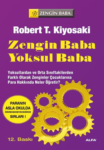 Robert T. Kiyosaki: Zengin Baba Yoksul Baba (Paperback, Turkish language, 2005, Alfa Yayincilik)