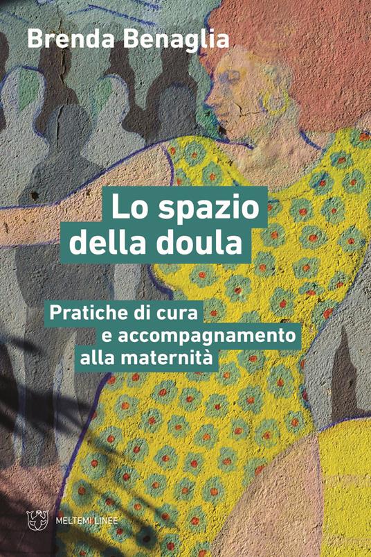 Lo spazio della doula (Paperback, Italiano language, Meltemi)