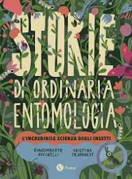 Gianumberto Accinelli, Cristina Trapanese: Storie di ordinaria entomologia (Nomos)