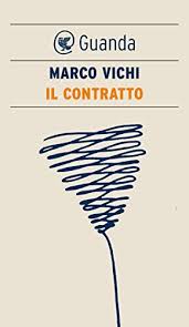 Il contratto (Italian language, 2012, Ugo Guanda Editore)