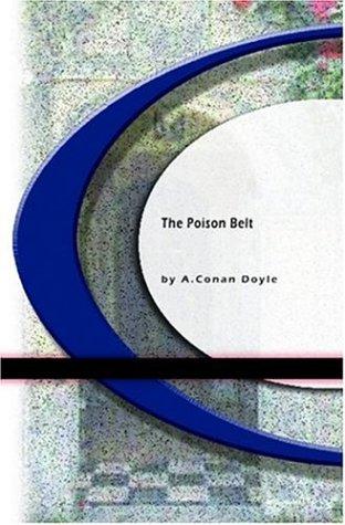 The Poison Belt (Paperback, 2004, BookSurge Classics)