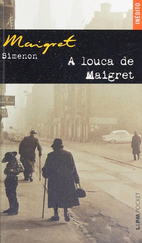 A louca de Maigret (Portuguese language, 2009, L & PM Editores)