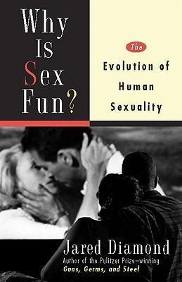 Why Is Sex Fun?