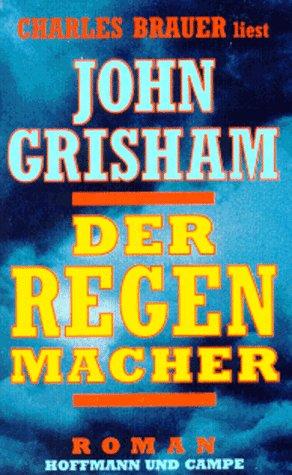 John Grisham: Der Regenmacher. 4 Cassetten. (AudiobookFormat, German language, 1997, Hoffmann & Campe)