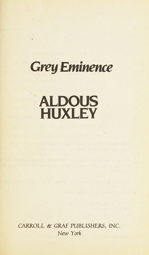 Grey Eminence (Paperback, 1985, Carroll & Graf Pub)