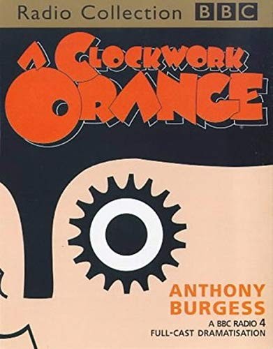 A Clockwork Orange Starring Jason Hughes & Jack Devenport (AudiobookFormat, 1998, Bbc Book Pub)